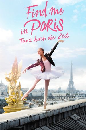 Find me in Paris -Tanz durch die Zeit hdfilme stream online