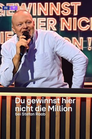 Du gewinnst hier nicht die Million bei Stefan Raab serie stream