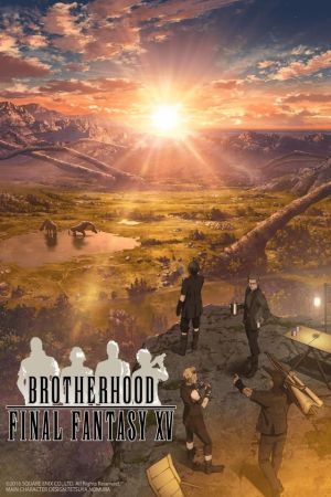 Brotherhood - Final Fantasy XV serie stream